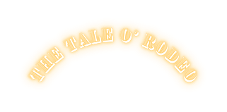 THe Tale O Rodeo